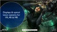 Display & Optical Vision Systems for VR, AR & MR