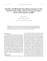 Double and Multiple Star Measurements at the Southern Sky with a 50Cm-Cassegrain and a Fast CCD Camera in 2008