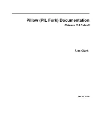 Pillow (PIL Fork) Documentation Release 5.5.0.Dev0