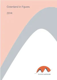 Greenland in Figures 2014 11Th Revised Edition · Editorial Deadline: March 2014