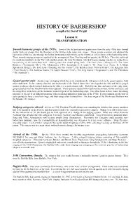 HISTORY of BARBERSHOP Compiled by David Wright Lesson 6: TRANSFORMATION