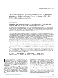 Testing Different Brain Metastasis Grading Systems in Stereotactic Radiosurgery: Radiation Therapy Oncology Group's RPA, SIR