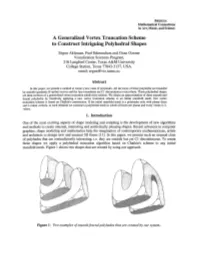 A Generalized Vertex Truncation Scheme to Construct Intriguing Polyhedral Shapes