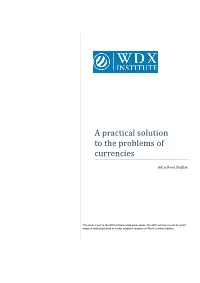 A Practical Solution to the Problems of Currencies John Noel Baillie