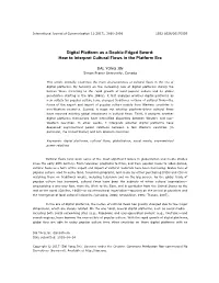 Digital Platform As a Double-Edged Sword: How to Interpret Cultural Flows in the Platform Era