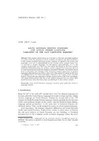 South Estonian Written Standard and Actual Spoken Language: Variation of the Past Participle Markers*