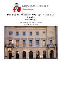 Building the Victorian City: Splendour and Squalor Transcript