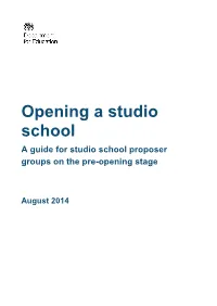 Opening a Studio School a Guide for Studio School Proposer Groups on the Pre-Opening Stage
