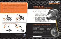 Carlson “Lfd” Low Frequency Damper