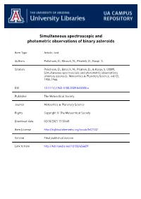 Simultaneous Spectroscopic and Photometric Observations of Binary Asteroids