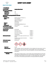 SDS US 1EV Version #: 01 Issue Date: 01-10-2018 1 / 8 Response If Swallowed: Immediately Call a Poison Center/Doctor