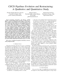 CI/CD Pipelines Evolution and Restructuring: a Qualitative and Quantitative Study