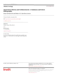 Quaternary History and Sedimentation: a Summary and Select Bibliography Brian Greenwood and Robin G