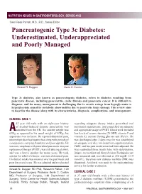 Pancreatogenic Type 3C Diabetes: Underestimated, Underappreciated and Poorly Managed