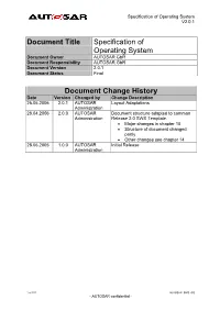Document Title Specification of Operating System Document Owner AUTOSAR Gbr Document Responsibility AUTOSAR Gbr Document Version 2.0.1 Document Status Final