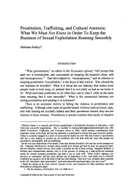 Prostitution, Trafficking, and Cultural Amnesia: What We Must Not Know in Order to Keep the Business of Sexual Exploitation Running Smoothly