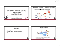 Scaling Content Delivery Outline P2P System