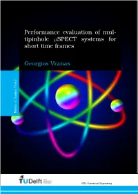Performance Evaluation of Multipinhole SPECT Systems for Short Time Frames