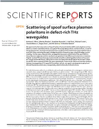 Scattering of Spoof Surface Plasmon Polaritons in Defect-Rich Thz Waveguides Received: 14 January 2019 Andreas K