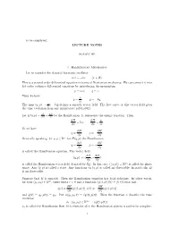 To Be Completed. LECTURE NOTES 1. Hamiltonian