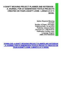 Read Book 4-Shaft Weaving Project Planner and Notebook