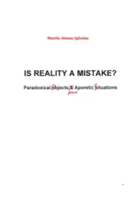 Is Reality a Mistake? Paradoxical Objects & Aporetic Situations” ​ ​
