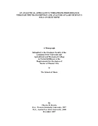 An Analytical Approach to Vibraphone Performance Through the Transcription and Analysis of Gary Burton’S Solo on Blue Monk