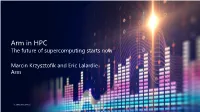 Arm in HPC the Future of Supercomputing Starts Now