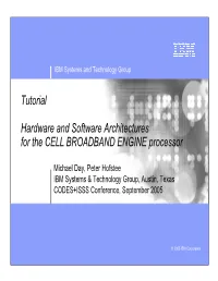 Tutorial Hardware and Software Architectures for the CELL