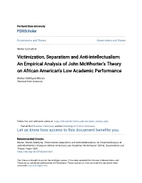 Victimization, Separatism and Anti-Intellectualism: an Empirical Analysis of John Mcwhorter's Theory on African American's Low Academic Performance