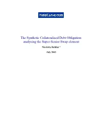 The Synthetic Collateralised Debt Obligation: Analysing the Super-Senior Swap Element