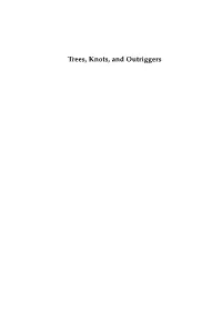 Trees, Knots, and Outriggers