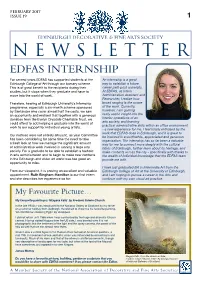NEWSLETTER EDFAS INTERNSHIP for Several Years EDFAS Has Supported Students at the an Internship Is a Great Edinburgh College of Art Through Our Bursary Scheme