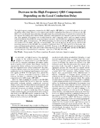 Decrease in the High Frequency QRS Components Depending on the Local Conduction Delay