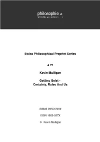 Swiss Philosophical Preprint Series Kevin Mulligan Getting Geist Certainty, Rules and Us