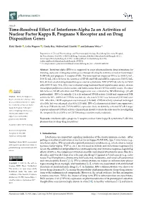 Time-Resolved Effect of Interferon-Alpha 2A on Activities of Nuclear Factor Kappa B, Pregnane X Receptor and on Drug Disposition Genes