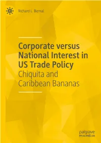 Corporate Versus National Interest in US Trade Policy Chiquita and Caribbean Bananas Corporate Versus National Interest in US Trade Policy Richard L