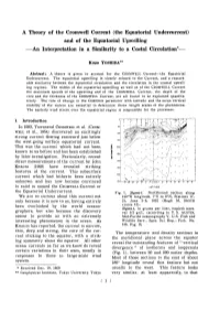 A Theory of the Cromwell Current (The Equatorial Undercurrent) and of the Equatorial Upwelling an Interpretation in a Similarity to a Costal Circulation