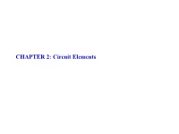 Circuit Elements Basic Circuit Elements