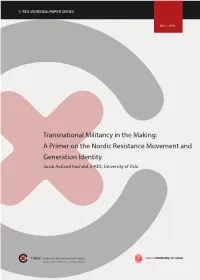 A Primer on the Nordic Resistance Movement and Generation Identity Jacob Aasland Ravndal, C-REX, University of Oslo