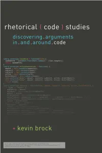 Rhetorical Code Studies: Discovering Arguments in and Around Code