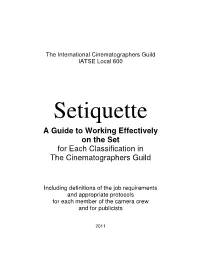 A Guide to Working Effectively on the Set for Each Classification in the Cinematographers Guild