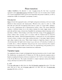 Phase Transition a Phase Transition Is the Alteration in State of Matter Among the Four Basic Recognized Aggregative States:Solid, Liquid, Gaseous and Plasma