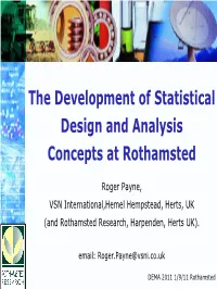 The Development of Statistical Design and Analysis Concepts at Rothamsted