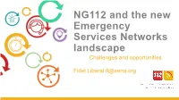 NG112 and the New Emergency Services Networks Landscape Challenges and Opportunities