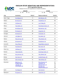 OREGON STATE SENATORS and REPRESENTATIVES 2019 Legislative Session * Denotes That Only a Few City Precincts Are Located in That District