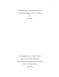 Pursuing Distinguished Speaking Proficiency with Adult Foreign Language Learners: a Case Study by Jack Franke Dissertation Submi