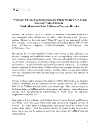 Vuhaus” Unveiled As Brand Name for Public Media’S New Music Discovery Video Platform – Mark Abuzzahab Joins Vuhaus As Program Director