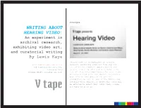 WRITING ABOUT HEARING VIDEO: an Experiment in Archival Research, Exhibiting Video Art, and Curatorial Writing by Lewis Kaye