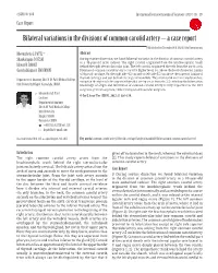 Bilateral Variations in the Divisions of Common Carotid Artery – a Case Report